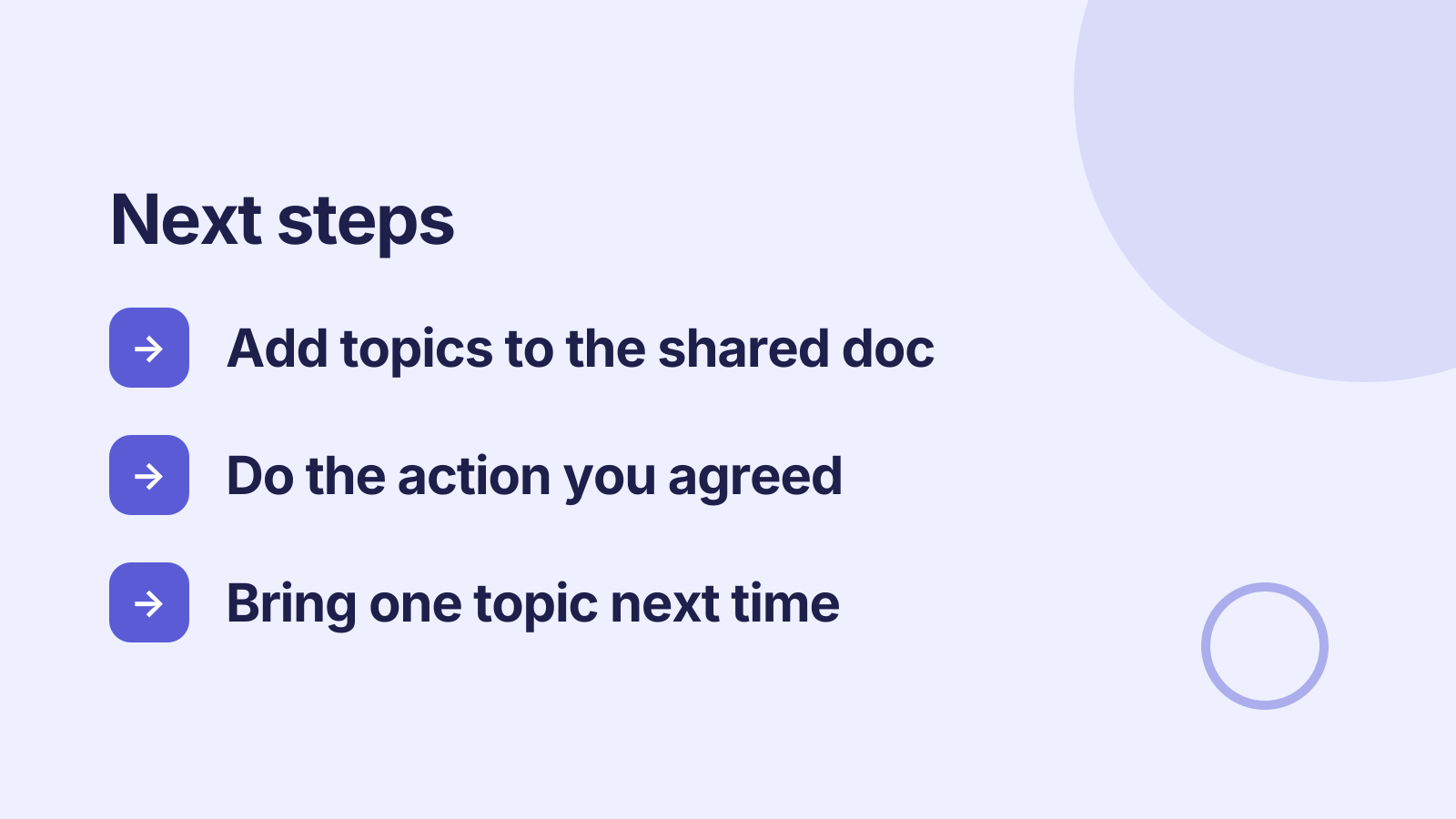 One-on-one meeting: Next steps